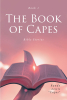 Randy Lewis’s Newly Released "The Book of Capes: Bible Stories: Book 1" is a Comprehensive Examination of Key Biblical Stories