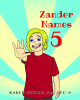 Karen Ozbirn, MA, LPC-S’s Newly Released “Zander Names 5” is a Compassionate Narrative That Empowers Young Minds