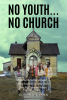 Dorothy L. Oden’s Newly Released “No Youth...No Church” is a Vital Examination of Church Decline Without Upcoming Generations