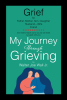 Walter Joe Wall Jr.’s Newly Released "My Journey Through Grieving" is a Compassionate Exploration of Healing and Hope Amidst Loss