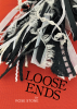 Rose Stone’s Newly Released "Loose Ends" is an Intriguing Tale of Deception and Redemption