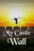 Esther Manning’s Newly Released "My Castle Wall" Offers Healing and Empowerment for Survivors