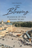 Author Luis Falcon’s New Book, “The Blessing: Splendor Of Our Father's Word,” is a Collection of Daily Devotionals and Prayer Designed to Bring Readers Closer to God