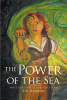 Author K.R. Hawkins’s New Book, "The Power of the Sea," Follows a Young Woman Who Discovers Her Destiny That She Must Fulfill in Order to Protect the Sea and Her World