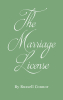 Author Russell Connor’s New Book, "The Marriage License," is a Fascinating and Engaging Play That Tracks the Rough Course of True Love in a Devolving World
