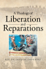 Author Rev. Dr. Herbert Daughtry’s New Book, "A Theology of Liberation and Reparations," Offers Insights Into the Historical and Cultural Forces That Have Shaped Society
