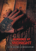 Author Justin Mead’s New Book, "Murdered at Midnight: A Gruesome Horror Story," is a Chilling Novel That Follows a Group of Friends in a Fight for Their Lives