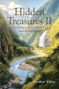 Carolyn White’s Newly Released “Hidden Treasures II: A Psalms 23 Journey: Isaiah 45:3 and Psalms 23” is an Empowering Message of God’s Comfort