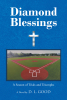 D. L. Good’s Newly Released “Diamond Blessings: A Season Of Trials and Triumphs” is an Inspiring Story of the Power of Faith and Sportsmanship