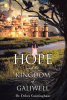 Dr. Debra Cunningham’s Newly Released "Hope and the Kingdom of Galiwell" is an Enchanting Tale of Courage and Redemption
