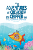 Barry Jarreau’s Newly Released “The Adventures of ChewChew and Chippers Too: The Underwater Adventure” is a Whimsical Dive Into Friendship and Discovery