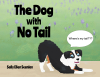 Sally Ellen Scanlon’s Newly Released "The Dog with No Tail" is a Charming Tale of Self-Acceptance and Loving the Things That Make Us Unique