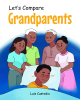 Luis Custodio’s Newly Released "Let’s Compare Grandparents" is a Heartwarming Exploration of Generational Bonds