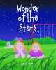 Sarah Ayers’s Newly Released "Wonder of the Stars" is a Captivating Journey Through the Cosmos
