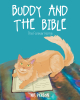 His Person’s Newly Released “BUDDY AND THE BIBLE: The Forever Home” is a Heartwarming Tale of Trust and Belonging