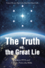 Robert Bruce MacColla MacNiall MacIntyre’s Newly Released “The Truth vs. the Great Lie” is a Thoughtful Look Into Faith and Science