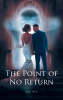 Anne Masi’s New Book, "The Point of No Return," is a Riveting Story of a Young Woman Who Finds Herself in a Relationship That May Lead Her Down a Dangerous Path