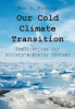 Author Rex J. Fleming’s New Book, "Our Cold Climate Transition: Implications for Society’s Energy Systems," Explores Truths About the Climate Change
