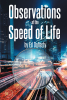 Author Ed Doherty’s New Book, "Observations at the Speed of Life," is a Collection of Stories from Various Stages of the Author’s Professional and Personal Life