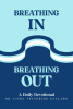 Author Dr. Linda Youngberg Ballard’s New Book, "Breathing In Breathing Out," Provides the Tools Needed to Learn About Oneself and One’s Relationship with God