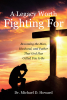 Author Dr. Michael D. Howard’s New Book, “A Legacy Worth Fighting For,” is a Poignant Look at How Men Can Better Themselves to Fulfill God’s Plan for Them