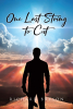 Author Richard Bryson’s New Book, "One Last String to Cut," Explores How the Author’s Relationship with Christ Led to His Ultimate Redemption and Spiritual Recovery