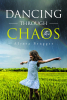 Author Alyssa Brugger’s New Book, "Dancing through the Chaos," is a Poignant Series of Poems Dealing with the Struggles of Mental and Emotional Illness