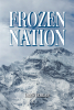 Author Drew Horgan’s New Book, "Frozen Nation," Centers Around One Man’s Interactions with an Indigenous Alaskan Tribe That Was Believed to be Extinct