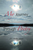 Author L.E. Guidry-James’s New Book, "My Journey Through Poetry," is a Emotive Series of Poems and Ruminations That Recount Various Stages of the Author’s Life