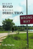 Author Lola Martin’s New Book “Right Road Wrong Direction” is a Faith-Based Memoir Describing How God is Always There to Help His Children Through Life’s Many Challenges
