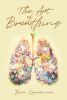 Author Bria Lamonica’s New Book, "The Art of Breathing," is an Enlightening and Poignant Collection of Poems Exploring Themes of Resilience and Empowerment