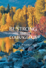 Suzi Francis’s Newly Released "Be Strong and Courageous" is an Inspirational Tale of Love and Redemption