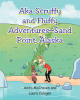 Laura Calugan and Anita McCraven’s Newly Released “AKA Scruffy and Fluffy Adventures - Sand Point, Alaska” is a Whimsical Journey Through the Wonders of Nature