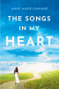 Anne Marie Ginnane’s Newly Released “The Songs In My Heart: Seasonal Remembrances” is a Poignant Tribute to Life’s Journey and Spiritual Resilience