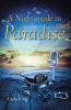 Carla King’s Newly Released “A Nightingale in Paradise” is a Captivating Tale of Love and Faith Amidst World War II