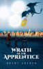 Brent Snyder’s New Book, "Wrath of the Apprentice," is a Gripping Fantasy Novel That Follows a Small Band of Heroes as They Face Off Against a Powerful Sorcerer