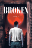 Jill Bontrager’s New Book, "Broken: Book 1," is a Gripping Apocalyptic Novel That Explores the Resilience of the Human Spirit Amidst Cataclysmic Events
