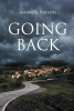 Author Amanda Paradis’s New Book, "Going Back," is a Pulse Pounding Tale That Follows a Young Woman Who Finds Herself Back in Her Hometown She Swore She’d Never Return to