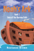 Author Roxianne Brown’s New Book, "Noah's Ark: Book 3," is an Enthralling and Charming Tale That Follows the Adventures of Noah and His Family Aboard the Ark