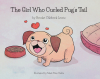 Author Brooke Chlebeck Lewis’s New Book, "The Girl Who Curled Pug's Tail," is a Heartfelt Tale That Reveals How Anyone Can Cheer Up and Bloom Again with a Bit of Love
