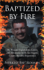 Author Patricio "Pat" Rolman’s New Book, "Baptized by Fire," is a Candid Memoir Revealing the Realities of Law Enforcement in the Los Angeles County Sheriff’s Department