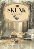 Craig S. Dorsing’s Newly Released "The Skunk: A Christian Novel" is a Heartwarming and Engaging Adventure of Faith and Family