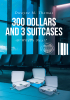 Dwayne M. Thomas’s Newly Released "300 Dollars and 3 Suitcases: What’s Next?" is an Inspirational Journey of Faith and Resilience