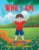 Lisa Preissner’s Newly Released "Who I Am" is a Heartfelt and Encouraging Story for Children