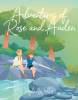 Kayla Walker’s Newly Released "Adventures of Rose and Auden" is a Whimsical Journey of Friendship and Discovery