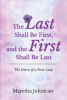 Maretha Johnican’s Newly Released “The Last Shall Be First, and the First Shall Be Last: The Diary of a First Lady” is a Powerful and Inspiring Memoir