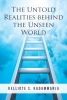 Kelliote S. Kadammanja’s Newly Released “The Untold Realities behind the Unseen World” is a Profound Spiritual Journey