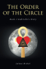 Jolene Bickel’s New Book, “The Order of the Circle: Book 1 Gabrielle's Story,” a Captivating Fantasy That Follows a Princess’s Daring Quest to Save Her People