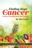 Author Alan Fortin’s New Book, "Finding Hope with Cancer: Food: is It Really About Our Health?" Explores the Intersectionality of Food, Health, and Cancer Prevention