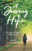 Author Mary Connolly’s New Book, “A Journey of Hope: One Woman’s Struggles with Mental Illness,” is a Powerful and Engaging Story of Overcoming Bipolar Disorder